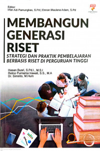 Image of Membangun Generasi Riset : Strategi dan Praktik Pembelajaran Berbasis Riset di Perguruan Tinggi