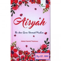 Aisyah : Ibu dan Guru Ummat Muslim