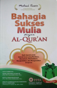 Bahagia Sukses Mulia dengan Al-Qur'an