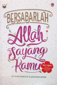 Bersabarlah Allah Sayang Kamu