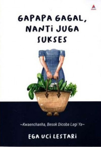 Gapapa Gagal, Nanti Juga Sukses