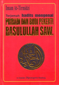 Terjemah Hadits Mengenai Pribadi dan Budi Pekerti Rasulullah SAW