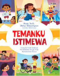 Temanku Istimewa : Kumpulan Kisah Indahnya Persahabatan dengan Anak Berkebutuhan Khusus