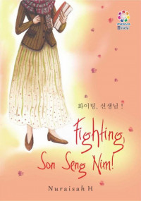 Fighting, Son Seng Nim