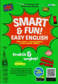 Smart & Fun! Easy English : Cara Mudah & Menyenangkan Kuasai Bahasa Inggris