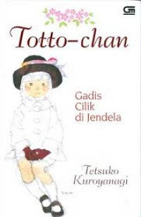 Totto-Chan : Si Gadis Kecil di Tepi Jendela