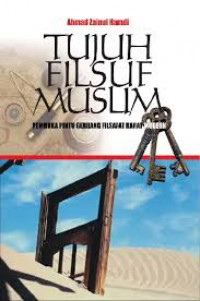 Image of Tujuh FIlsuf Muslim : Pembuka Pintu Gerbang Filsafat Barat Modern