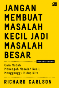 Jangan Membuat Masalah Kecil Menjadi Masalah Besar