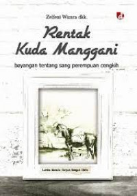 Rentak Kuda Manggani : Bayangan Tentang Sang Perempuan Cengkih