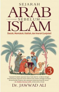 Sejarah Arab Sebelum Islam : Daulah, Mamlakah, Kabilah, dan Imarah (Lanjutan) 3