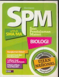 SPM : Seri Pendalaman Materi Biologi untuk SMA/MA