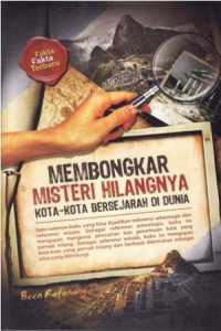 Membongkar Misteri Hilangnya Kota-Kota Bersejarah